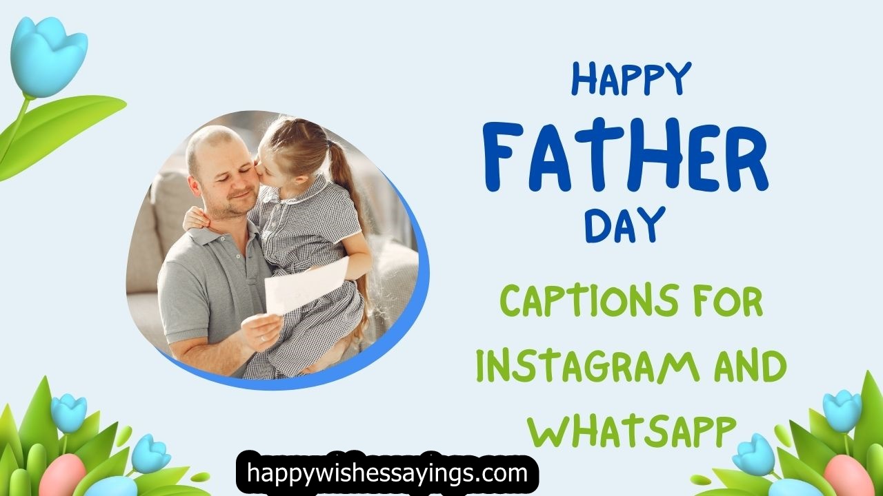 Happy Fathers Day Captions For Instagram And Whatsapp