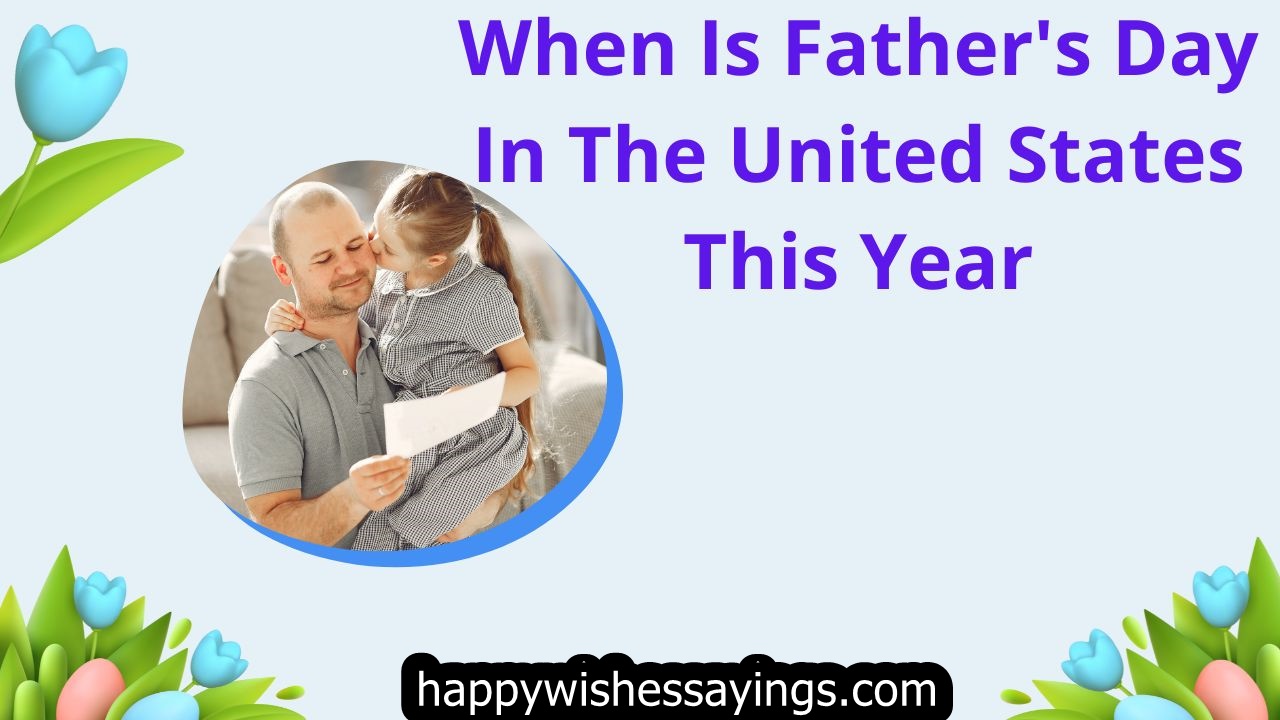 When Is Father's Day In The United States This Year