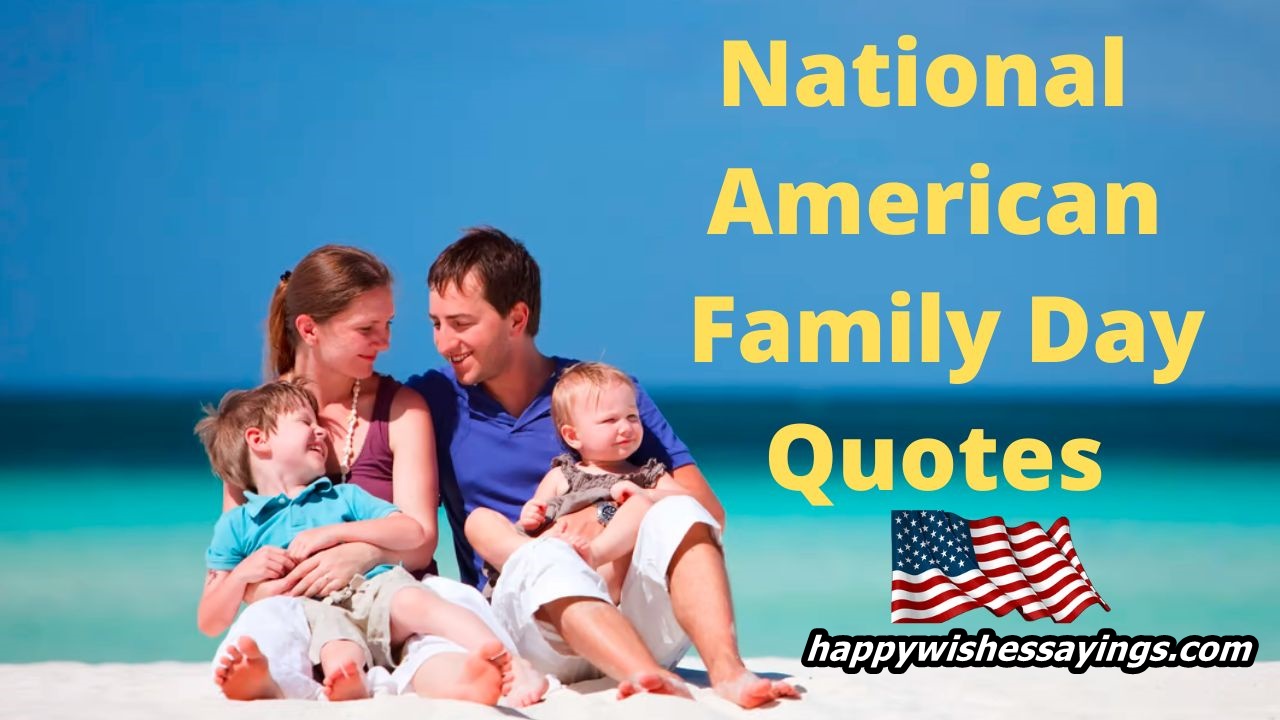 National American Family Day Quotes