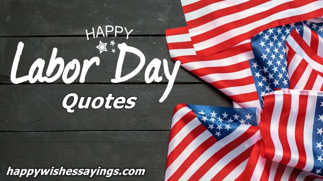 Labor Day Quotes In The United States Of America 2022